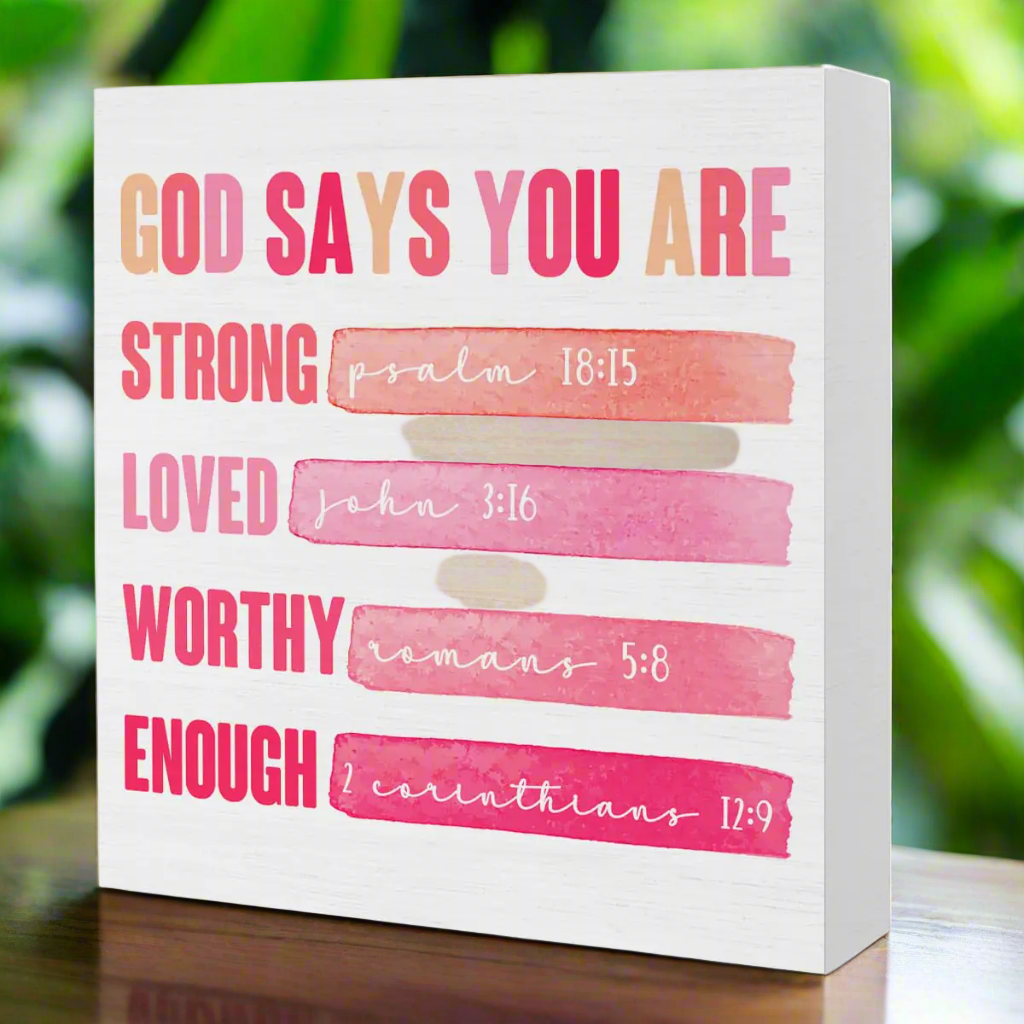 Inspirational Christian Sign from Blooming Violets: 'God Says You Are Strong, Loved, Worthy, Enough' - a perfect addition to your home or office decor. This christian inspirational sign is ideal for gifts for baptism, birthdays, graduation, and more, reflecting faith and hope through scripture.